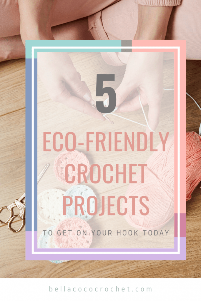 A pinterest graphic promoting 5 eco-friendly crochet projects